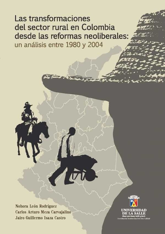 Las transformaciones del sector rural en Colombia desde las reformas neoliberales
