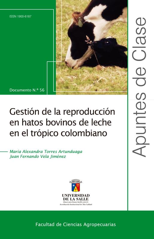 Gestión de la reproducción de hatos bovinos de leche en el trópico colombiano