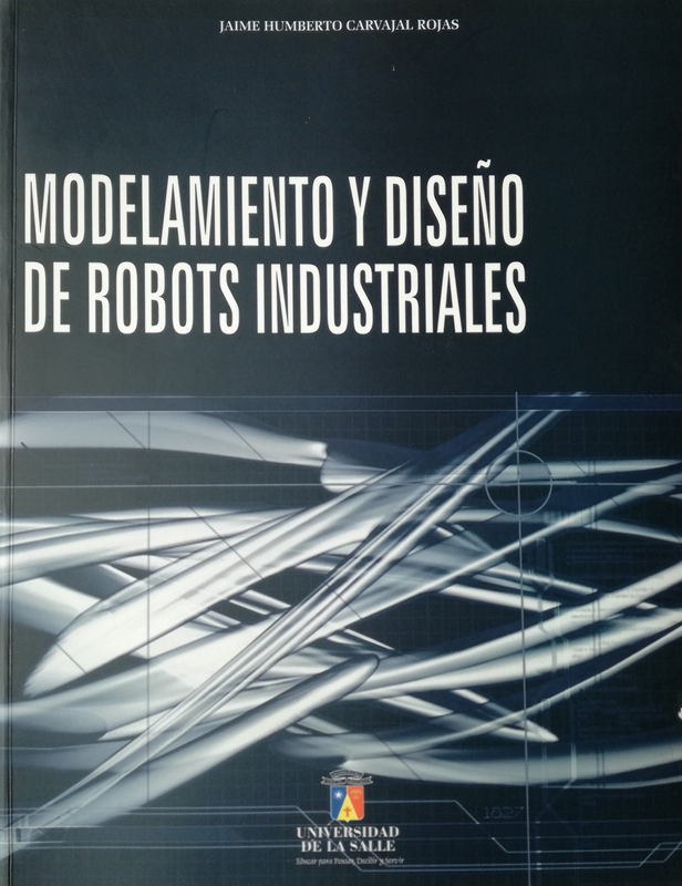Modelamiento y diseño de robots industriales